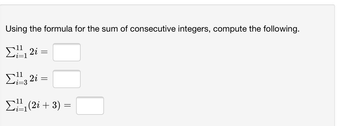 Solved Using the formula for the sum of consecutive | Chegg.com