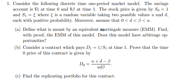 1. Consider the following discrete time one-period | Chegg.com