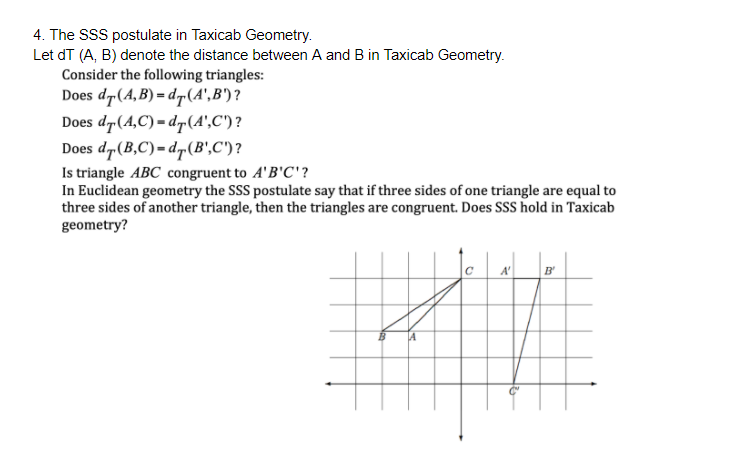 Solved 4. The SSS postulate in Taxicab Geometry. Let dT (A, | Chegg.com