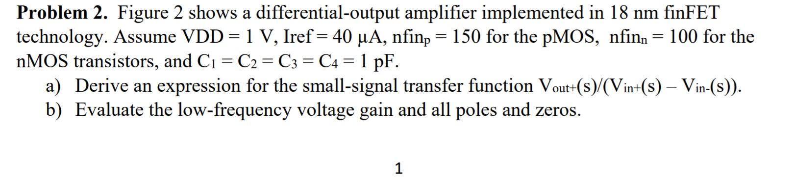 Solved Figure 2 Shows A Differential-output Amplifier | Chegg.com