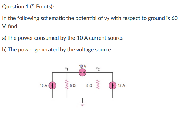 Solved Question 1 (5 Points)- In the following schematic the | Chegg.com