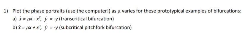 Solved 1) Plot The Phase Portraits (use The Computer!) As U | Chegg.com