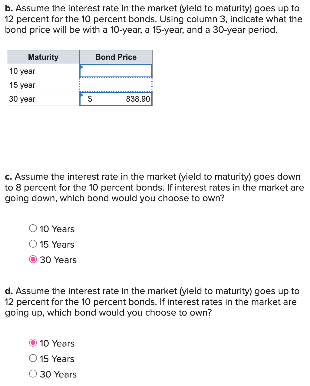 Solved a. Assume the interest rate in the market (yield to