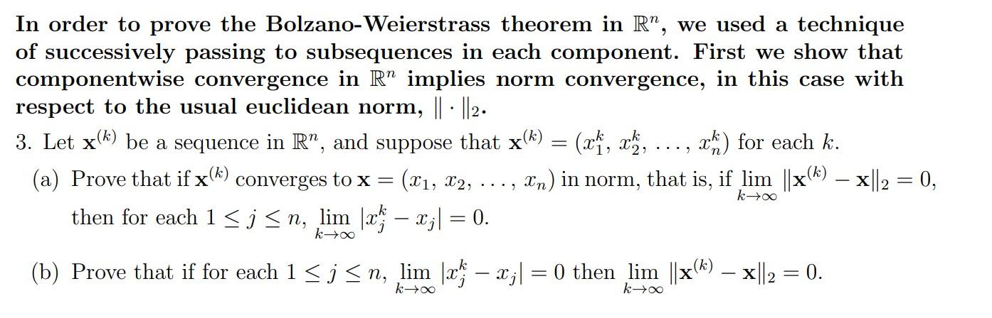 Solved In Order To Prove The Bolzano-Weierstrass Theorem In | Chegg.com