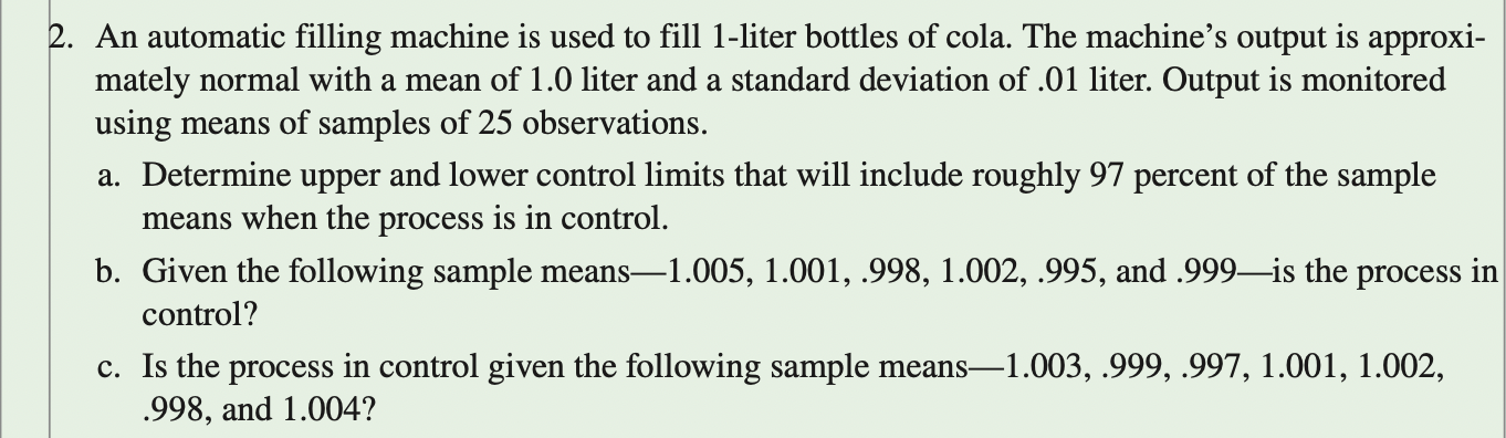 Solved 2. An automatic filling machine is used to fill | Chegg.com