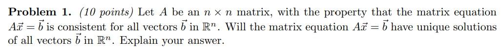 Solved Problem 1. (10 points) Let A be an n×n matrix, with | Chegg.com