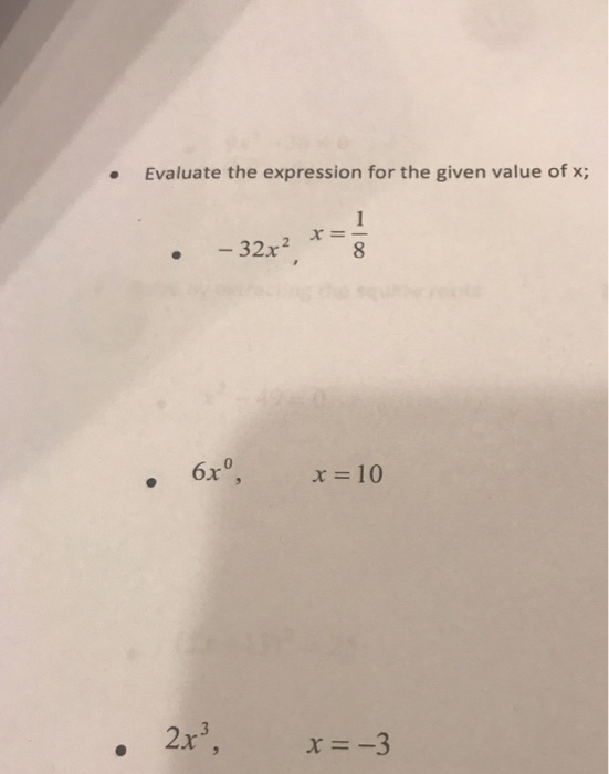Solved Evaluate the expression for the given value of x; | Chegg.com