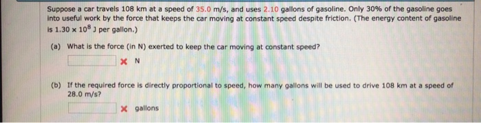 Solved Suppose a car travels 108 km at a speed of 35.0 m/s, | Chegg.com