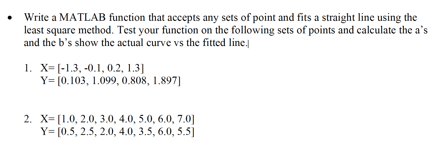 Solved Write a MATLAB function that accepts any sets of | Chegg.com
