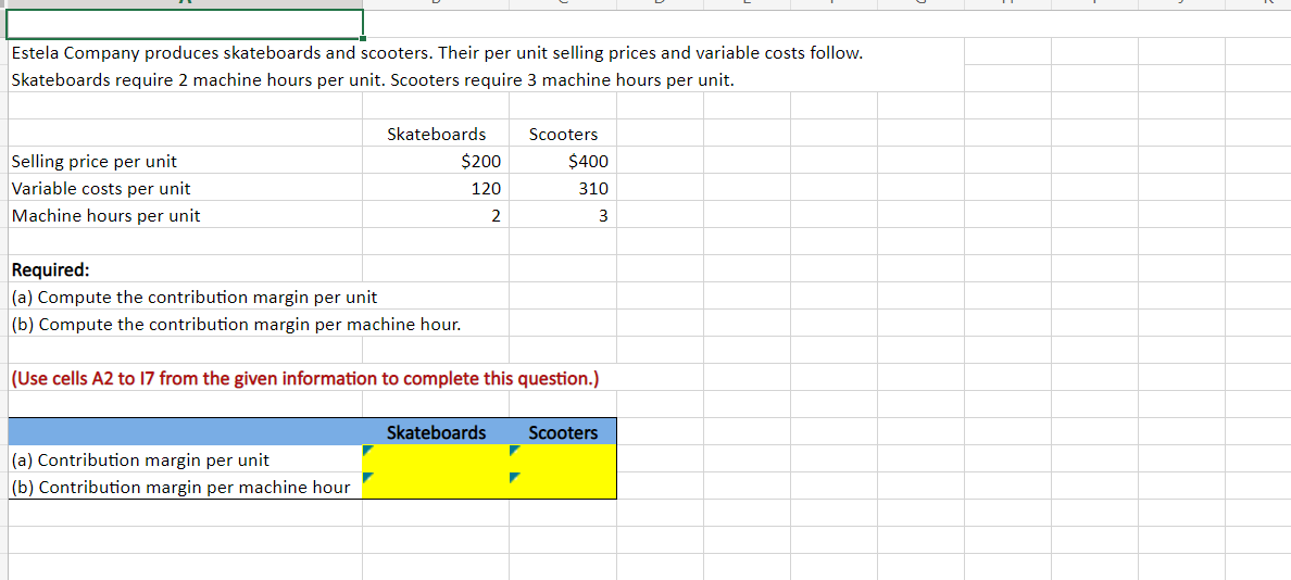 Solved Estela Company produces skateboards and scooters.