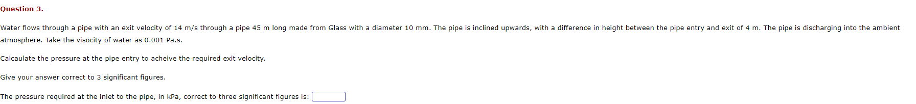 Solved atmosphere. Take the visocity of water as 0.001 Pa.s. | Chegg.com