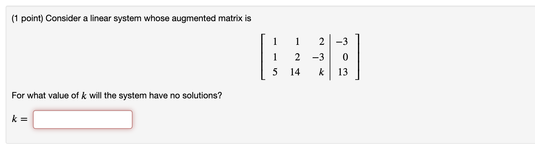 Solved (1 point) Consider a linear system whose augmented | Chegg.com