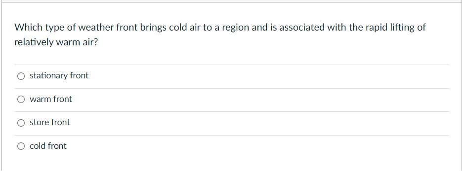 Solved Which Type Of Weather Front Brings Cold Air To A | Chegg.com