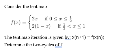 Solved Consider the tent map: (2x if 0 | Chegg.com
