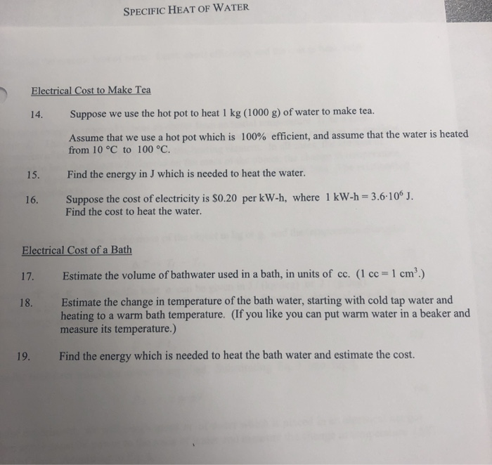 Solved SPECIFIC HEAT OF WATER Electrical Cost to Make Tea