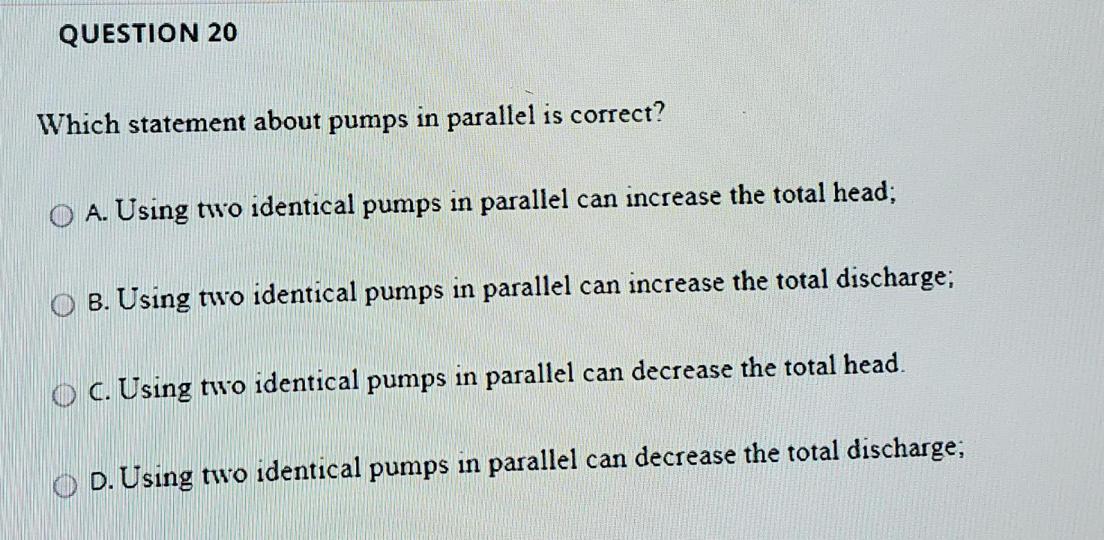 Solved QUESTION 20 Which statement about pumps in parallel
