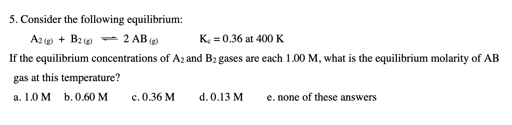 Solved 5. Consider The Following Equilibrium: A2( G)+B2( | Chegg.com