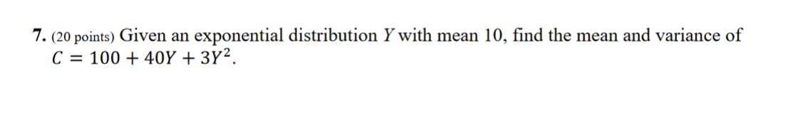 Solved 7. (20 points) Given an exponential distribution Y | Chegg.com