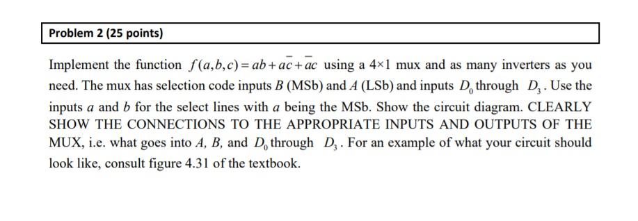 Solved Problem 2 (25 points) Implement the function f(a,b,c) | Chegg.com