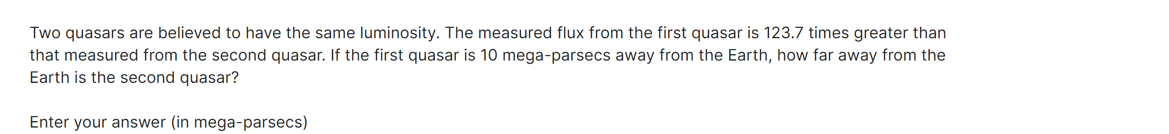 Solved Two quasars are believed to have the same luminosity. | Chegg.com