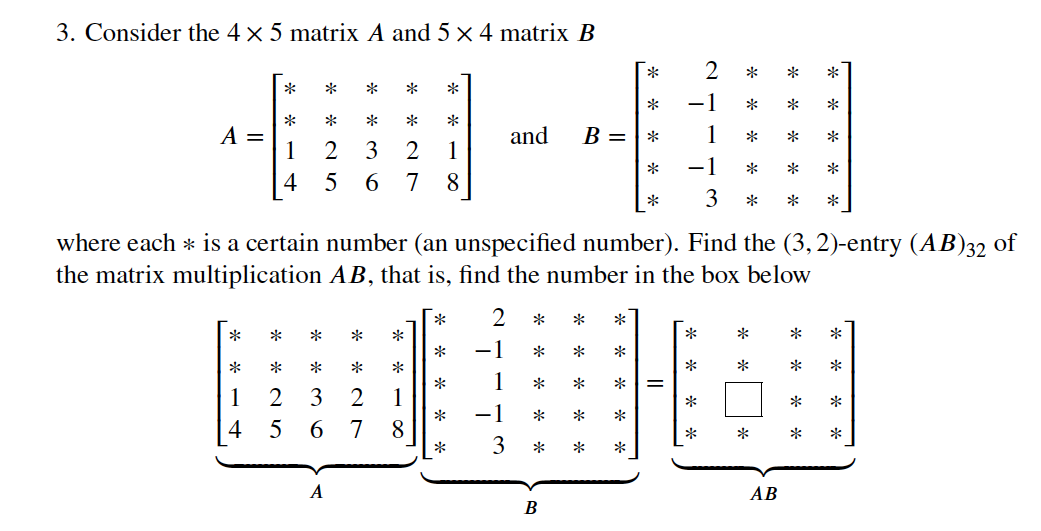 Solved 3. Consider the 4×5 matrix A and 5×4 matrix B | Chegg.com