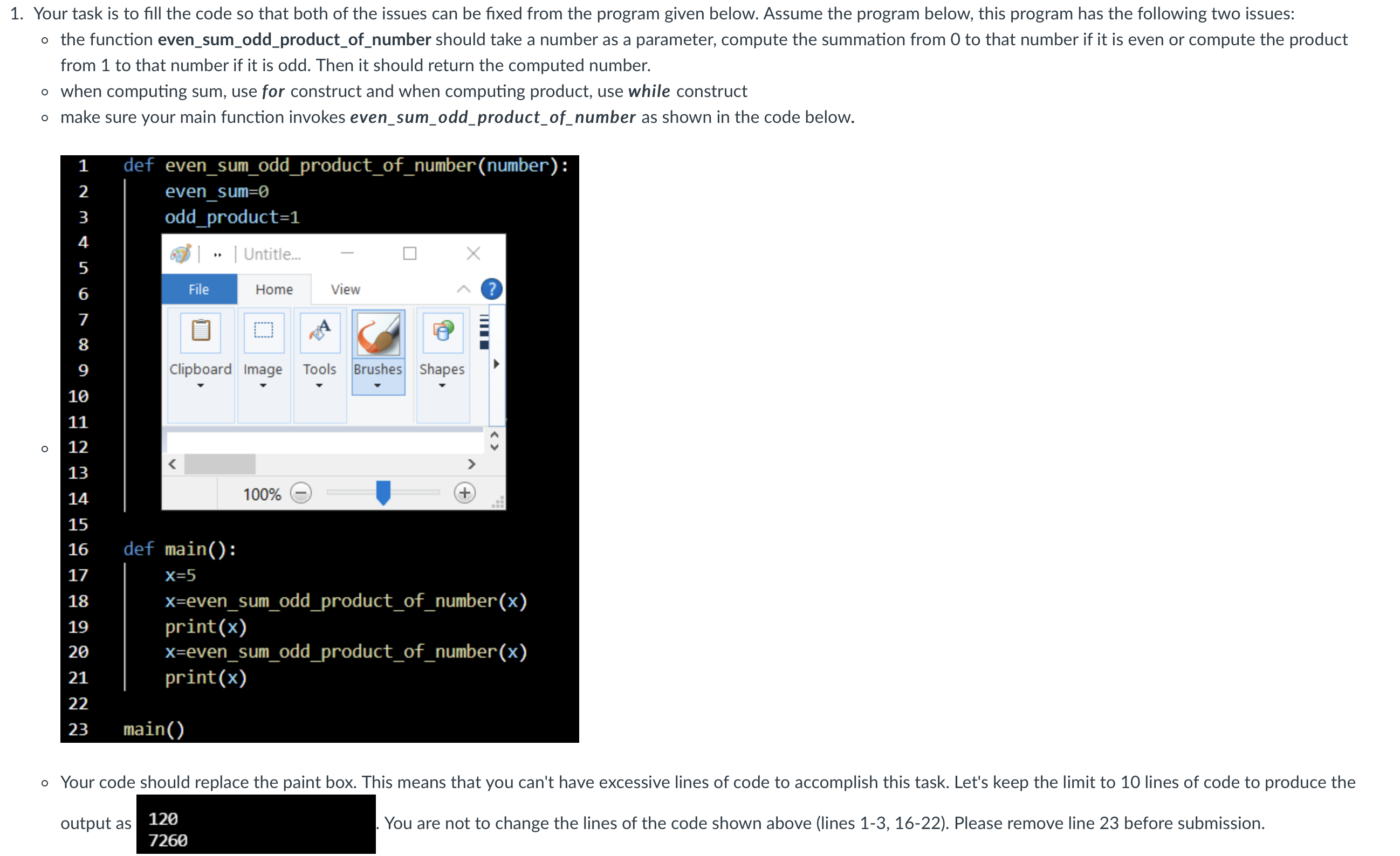 Solved 1. Your task is to fill the code so that both of the | Chegg.com