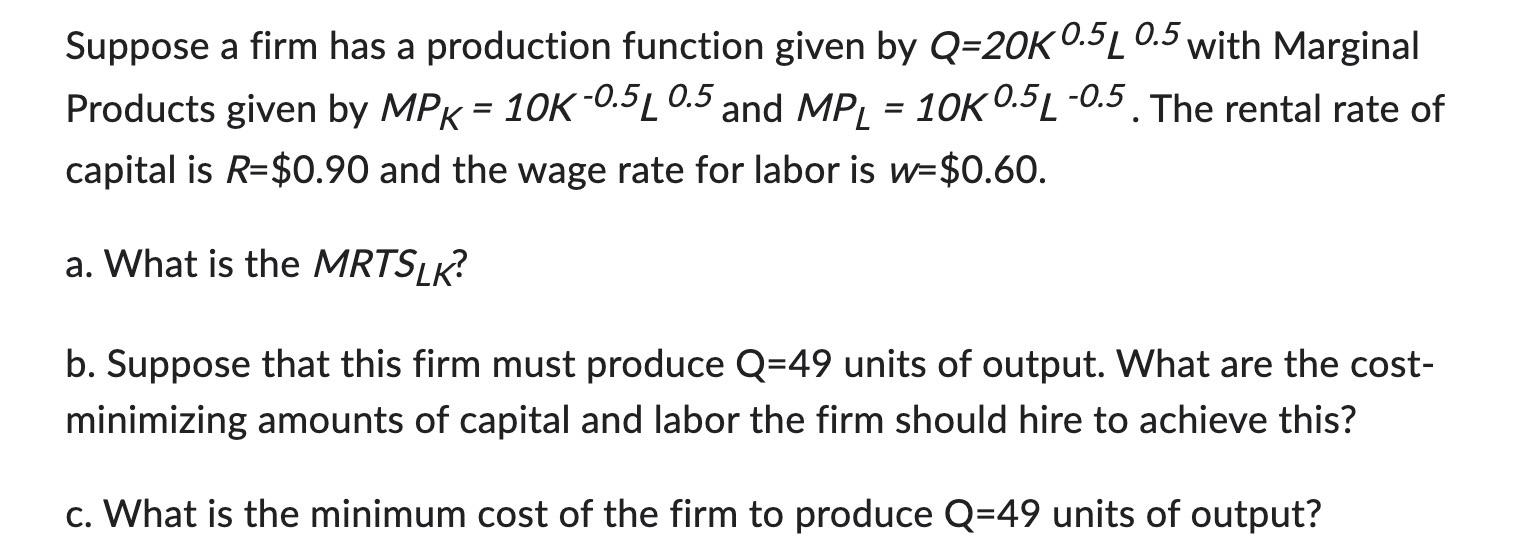 Solved Suppose a firm has a production function given by | Chegg.com