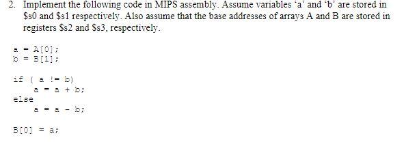 Solved 2. Implement The Following Code In MIPS Assembly. | Chegg.com