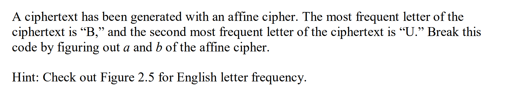 Solved A Ciphertext Has Been Generated With An Affine | Chegg.com