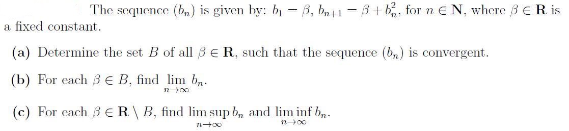 Solved The Sequence Bn Is Given By B1 B Bn 1 B Chegg Solved The Sequence Bn Is Given By B1 B Bn 1 B Chegg