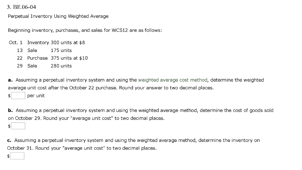 Solved 3. BE.0604 Perpetual Inventory Using Weighted