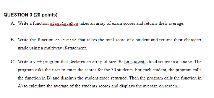 Solved QUESTION 3 (20 points) A. Write a function | Chegg.com