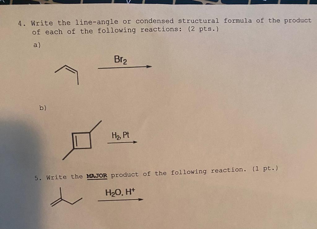 Solved 4. Write The Line-angle Or Condensed Structural | Chegg.com