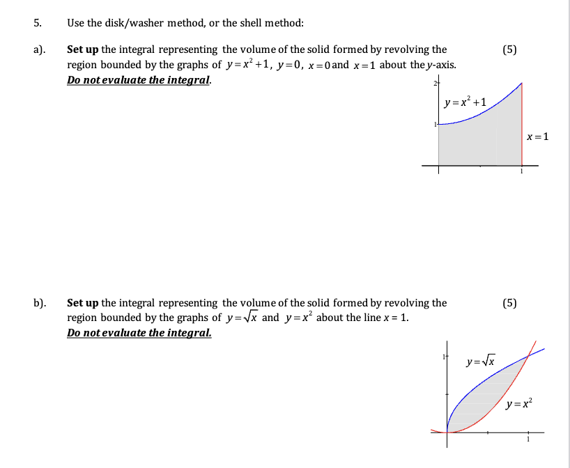 Solved 5. Use the disk/washer method, or the shell method