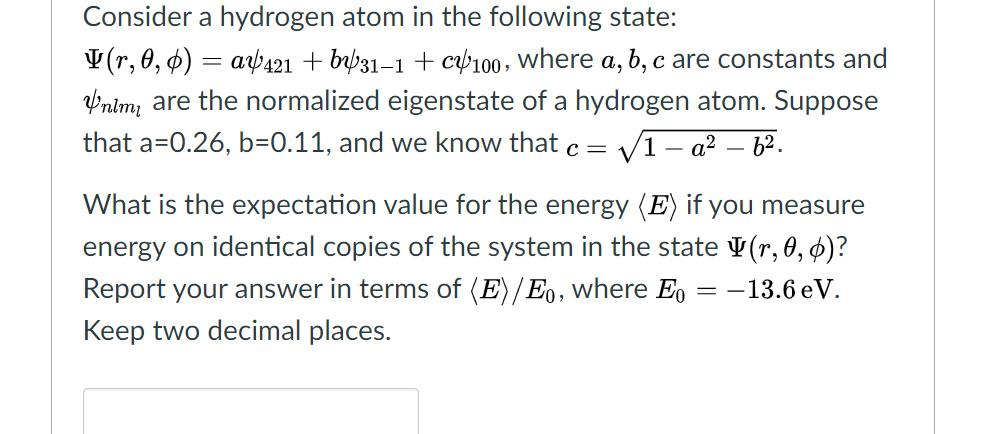 Solved Consider a hydrogen atom in the following state: | Chegg.com