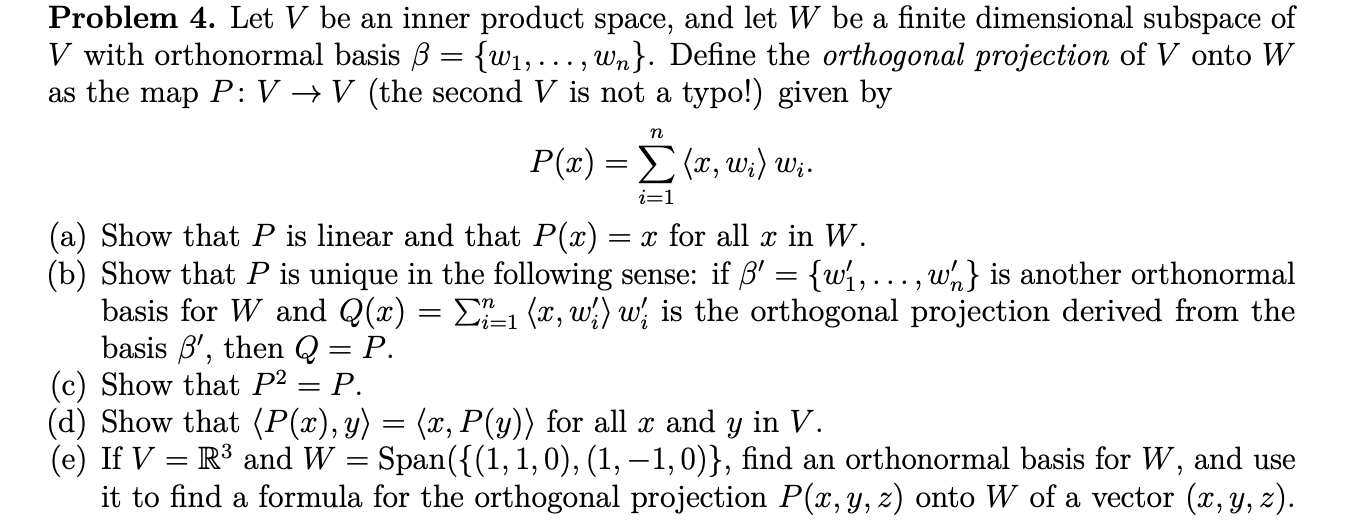 Solved Problem 4. Let V be an inner product space, and let W | Chegg.com