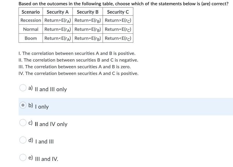 Solved Based on the in the following table, choose