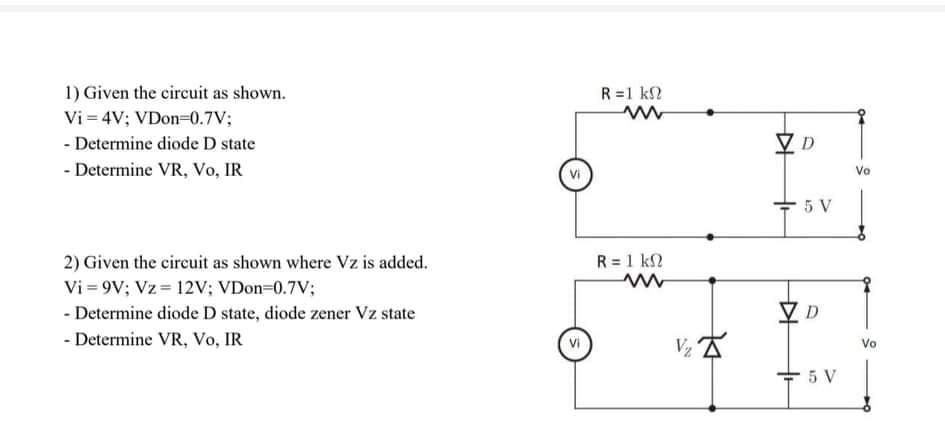 Solved R=1 k 2 1) Given the circuit as shown. Vi = 4V; | Chegg.com
