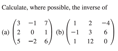 Solved Calculate, where possible, the inverse of (a) | Chegg.com