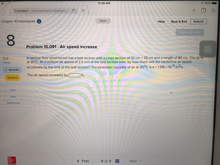 Solved A laminar flow wind tunnel has a test section with a