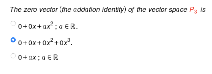 Solved The zero vector (the addation identity) of the vector | Chegg.com