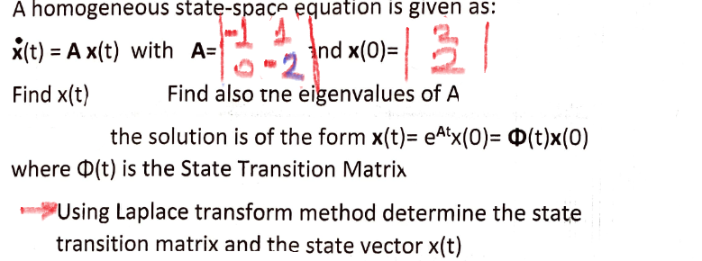 Solved 131 A homogeneous state-space equation is given as: | Chegg.com
