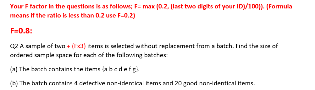 Solved Your F factor in the questions is as follows; | Chegg.com