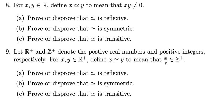Solved 8. For x,y∈R, define x≃y to mean that xy =0. (a) | Chegg.com