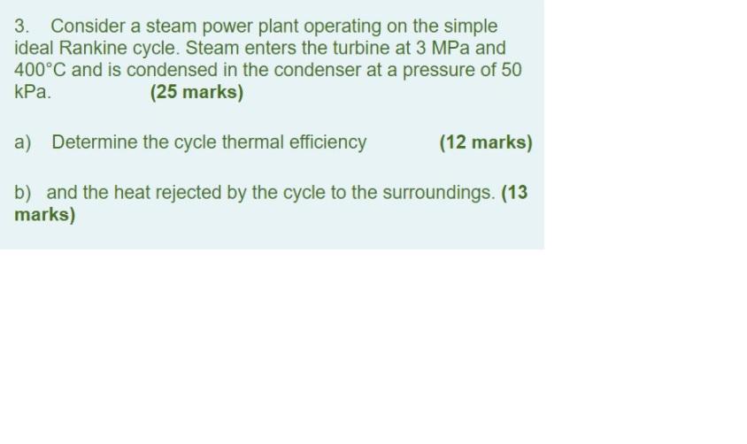 Solved 3. Consider A Steam Power Plant Operating On The | Chegg.com