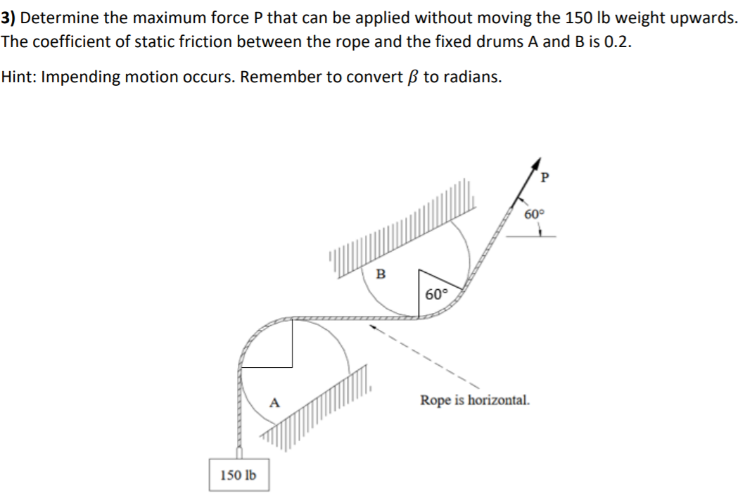 Solved 3) Determine the maximum force P that can be applied | Chegg.com