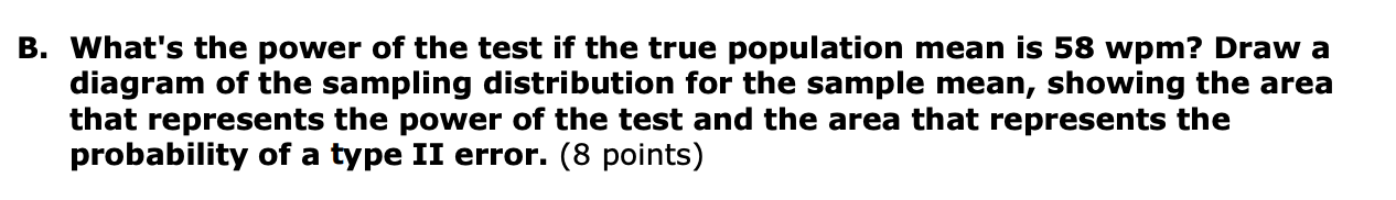 Solved B. What's the power of the test if the true | Chegg.com