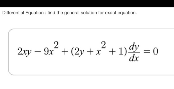 Solved Differential Equation : find the general solution for | Chegg.com