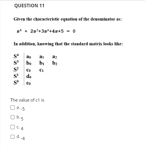 Solved QUESTION 11 Given the characteristic equation of the | Chegg.com