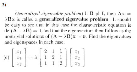 Solved 3) Generalized eigenvalle problem) II B I, then Ax